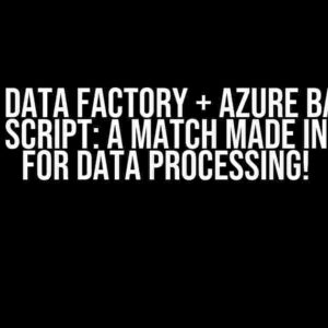 Azure Data Factory + Azure Batch + Python Script: A Match Made in Heaven for Data Processing!