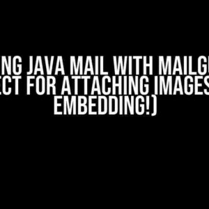 Mastering Java Mail with Mailgun: A GUI Project for Attaching Images (Not Embedding!)